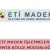 ETİ MADEN İŞLETMELERİ İZMİR BÖLGE MÜDÜRLÜĞÜ