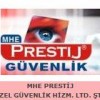 MHE PRESTİJ ÖZEL GÜVENLİK HİZM. LTD. ŞTİ.